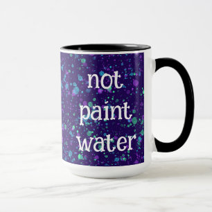 Pas Peindre Eau Drôle Peinture Splatter Café Mug