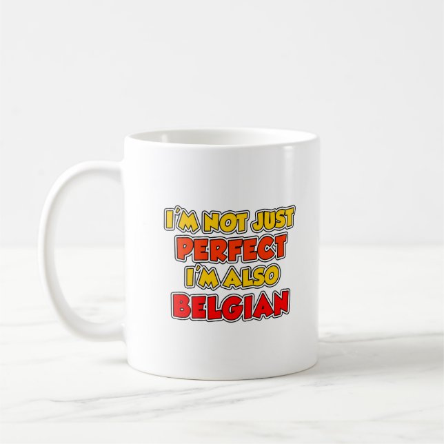 Pas simplement parfait je suis tasse belge (Gauche)