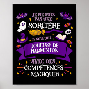 Pas Une Sorcière Je Suis Une Joueuse De Badminton Poster