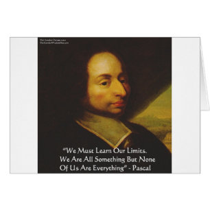 Pascal "Learn Limitations" Wisdom Quote Gifts