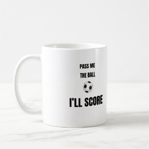 Pass Me The Ball Soccer Coffee Mug