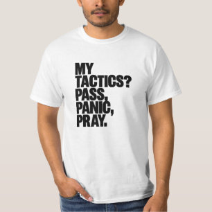 Pass Panic Pray Tee – Funny Football Tactics Shirt