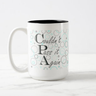 Passed My CPA Exams! Couldn't Pass it Again! Two-Tone Coffee Mug