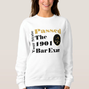 Passed the Bar Exam! (Customize State and Year) Sweatshirt