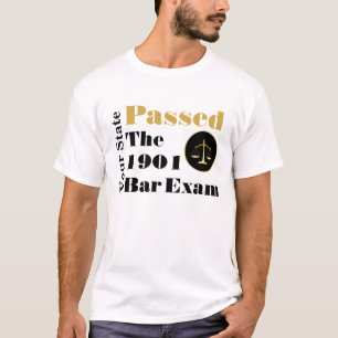 Passed the Bar Exam (Customize State and Year) T-Shirt