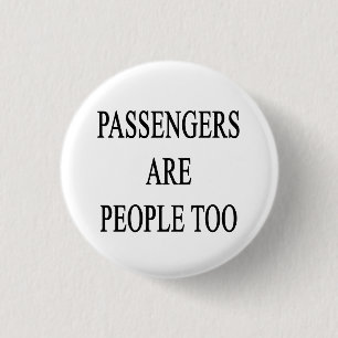 Passengers are People Travel Slogan 1 Inch Round Button
