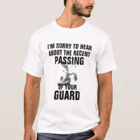 Passing Guard Funny BJJ Jiu jitsu Shirt