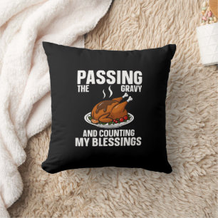 Passing the Gravy and Counting Blessings Throw Pillow