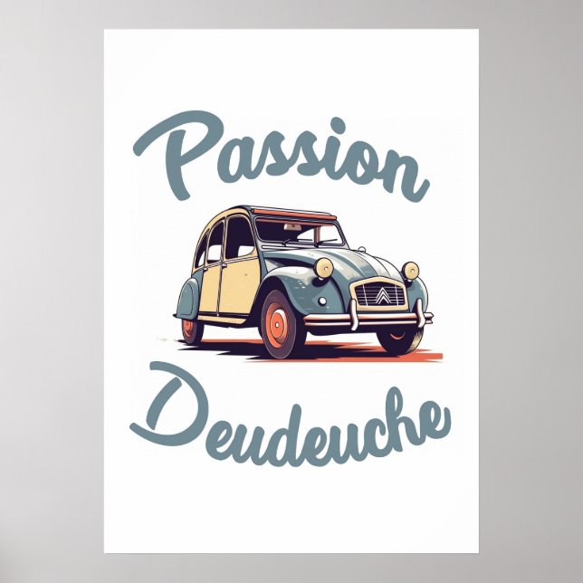 Passion Deudeuche - 2CV Poster (Front)