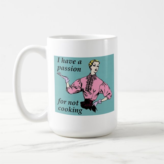 Passion For Not Cooking Funny Mug (Left)