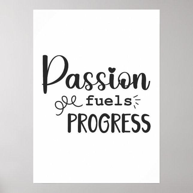 Passion Fuels Progress, Success Hustle Motivation Poster (Front)