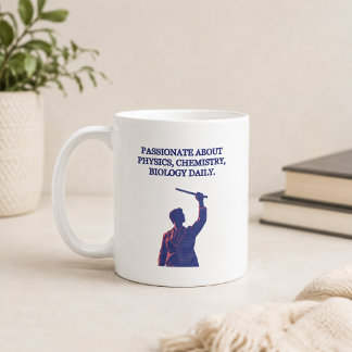 Passionate About Physics Chemistry Biology Daily Coffee Mug