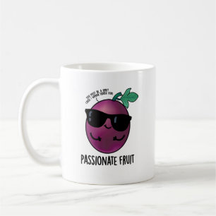 Passionate Fruit Funny Passion Fruit Pun Coffee Mug