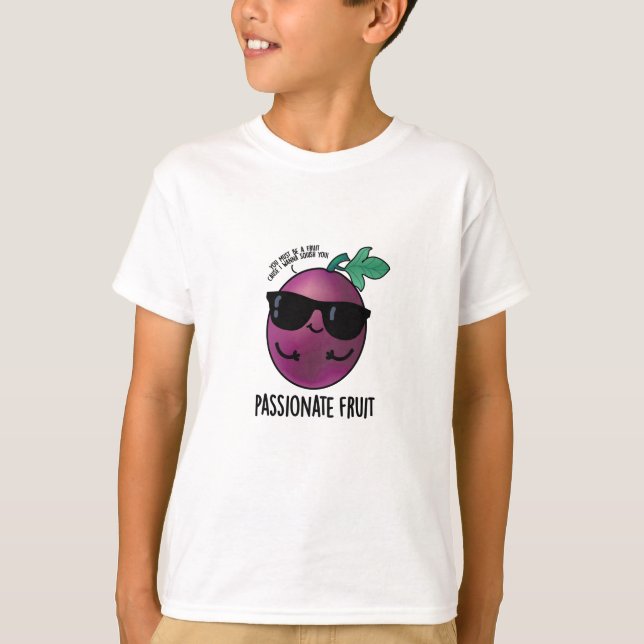 Passionate Fruit Funny Passion Fruit Pun  T-Shirt (Front)