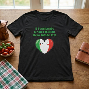 Passionate Loving Italian Mom Inside Out T-Shirt