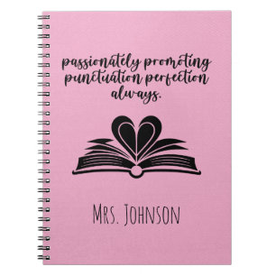 Passionately Promoting Punctuation Perfection Notebook