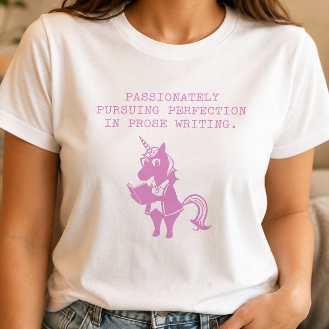 Passionately Pursuing Perfection Prose Writing T-Shirt (Creator Uploaded)