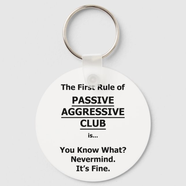 Passive Aggressive Club Keychain (Front)