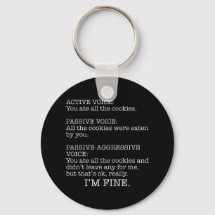 Passive-Aggressive Voice Funny Sarcastic Quote Keychain