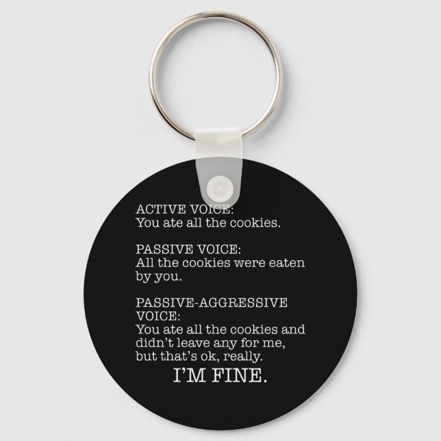 Passive-Aggressive Voice Funny Sarcastic Quote Keychain (Front)