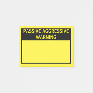 PASSIVE AGGRESSIVE WARNING POST-IT NOTES