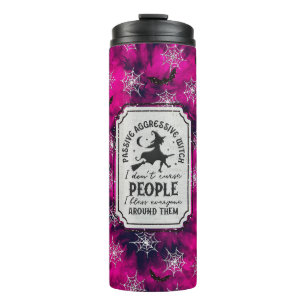 Passive Aggressive Witch Thermal Tumbler