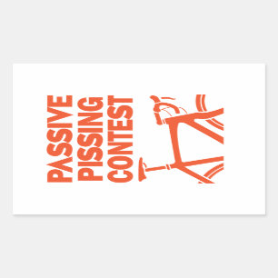 Passive Pissing Contest Sticker