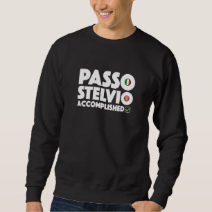 Passo Stelvio Pass Accomplished Road Cycling Italy Sweatshirt
