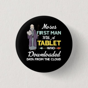 Passover Moses first man downloaded data from the  1 Inch Round Button