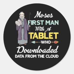 Passover Moses first man downloaded data from the  Classic Round Sticker