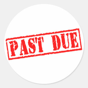 Past Due Classic Round Sticker