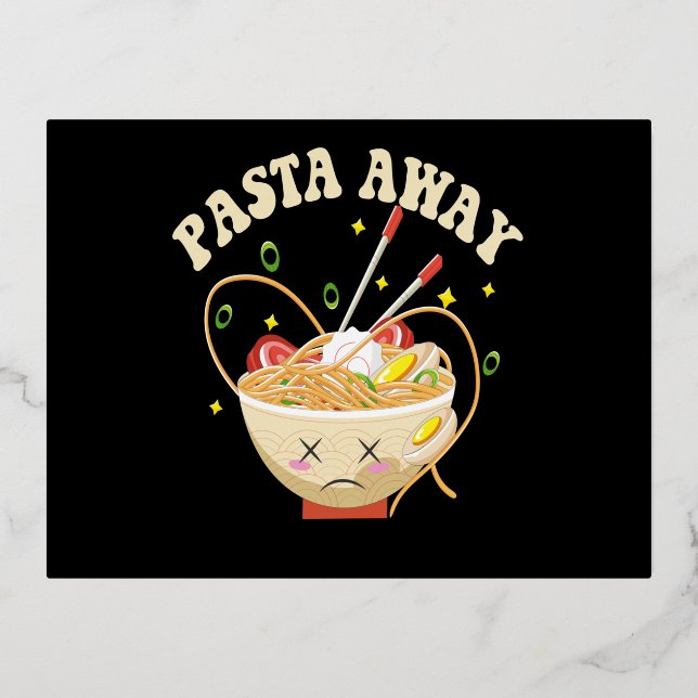 Pasta Away Funny Noodles Kawaii Japanese Aesthetic Foil Invitation Postcard (Front)