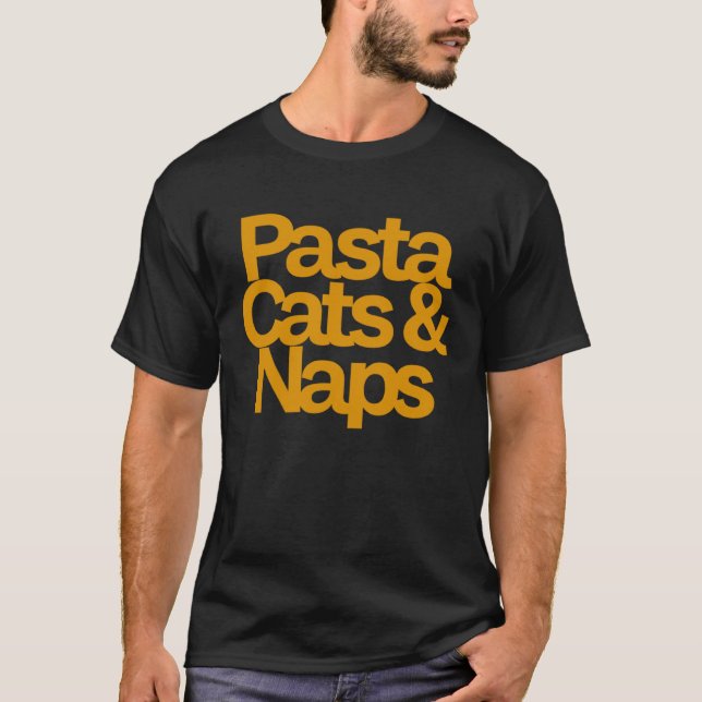 Pasta Cats And Naps T-Shirt (Front)