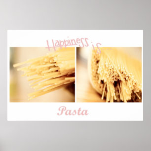 Pasta is happiness Poster