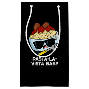 Pasta-la-vista Baby Funny Food Pasta Pun Dark BG Small Gift Bag