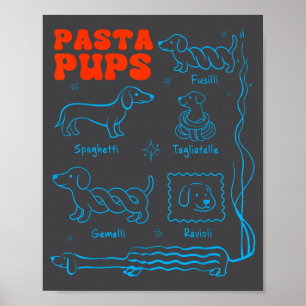 Pasta P Funny Dachshund Wiener Dog Pasta Foodie Do Poster