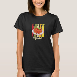 Pasta Squad Noodles Italian Food T-Shirt
