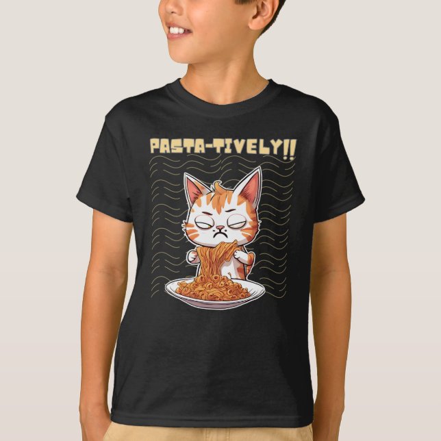 Pasta-tively T-Shirt (Front)
