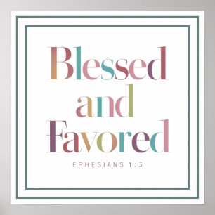 Pastel Blessed And Favored Ephesians 1 3 Scripture Poster