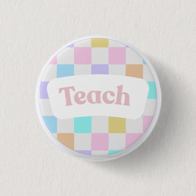 Pastel Chequered “Teach” Button (Front)