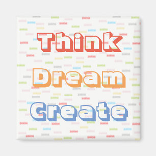Pastel Colours Think Dream Create Magnet
