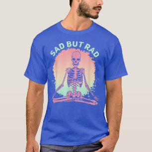 Pastel Goth Skeleton Sad But Rad Funny Halloween C T-Shirt