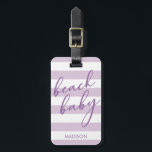 Pastel Stripes Beach Baby Luggage Tag<br><div class="desc">This bag tag features a cool pastel lavender and white stripe background with a calligraphic word "beach baby". Personalize it with your name and contact details at the back.</div>