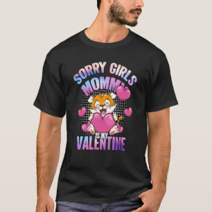 Pastel Tiger Sorry Girls Mommy Is My Valentine Day T-Shirt