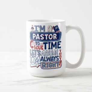 Pastor Always Right Christian Funny Humour Mug