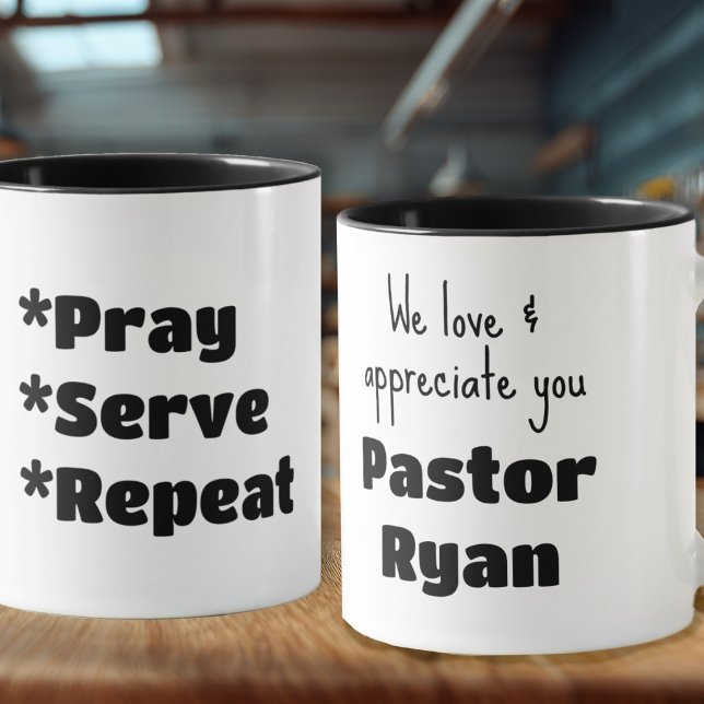 Pastor Appreciation Pray Serve Repeat Custom Mug (Creator Uploaded)