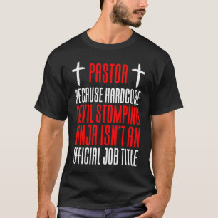 Pastor Because Devil Stomping Ninja Isn't Job Titl T-Shirt