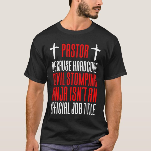 Pastor Because Devil Stomping Ninja Isn't Job Titl T-Shirt (Front)