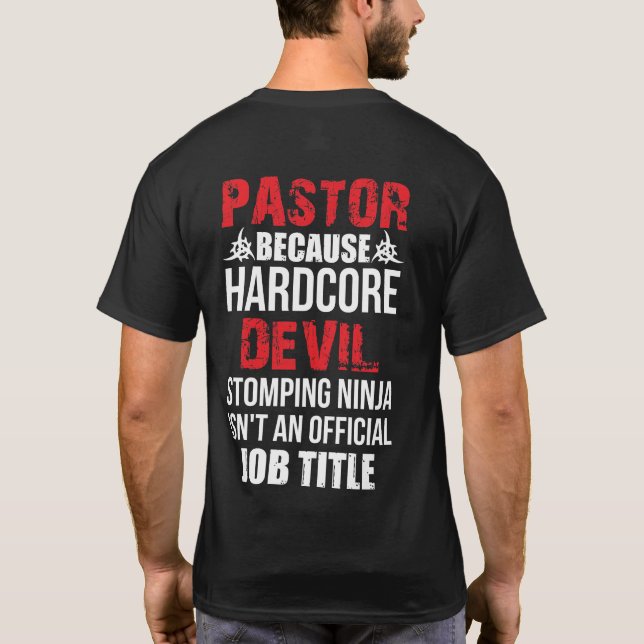 Pastor Because Hardcore Devil Stomping Ninja T-Shirt (Back)