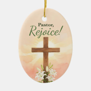 Pastor Easter Rejoice Cross and Lilies Religious Ceramic Ornament